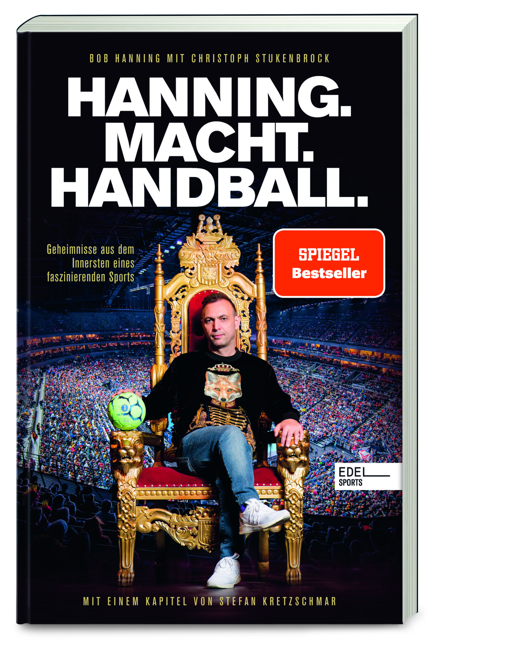 HANNING. MACHT. HANDBALL. Geheimnisse aus dem Innersten eines faszinierenden Sports