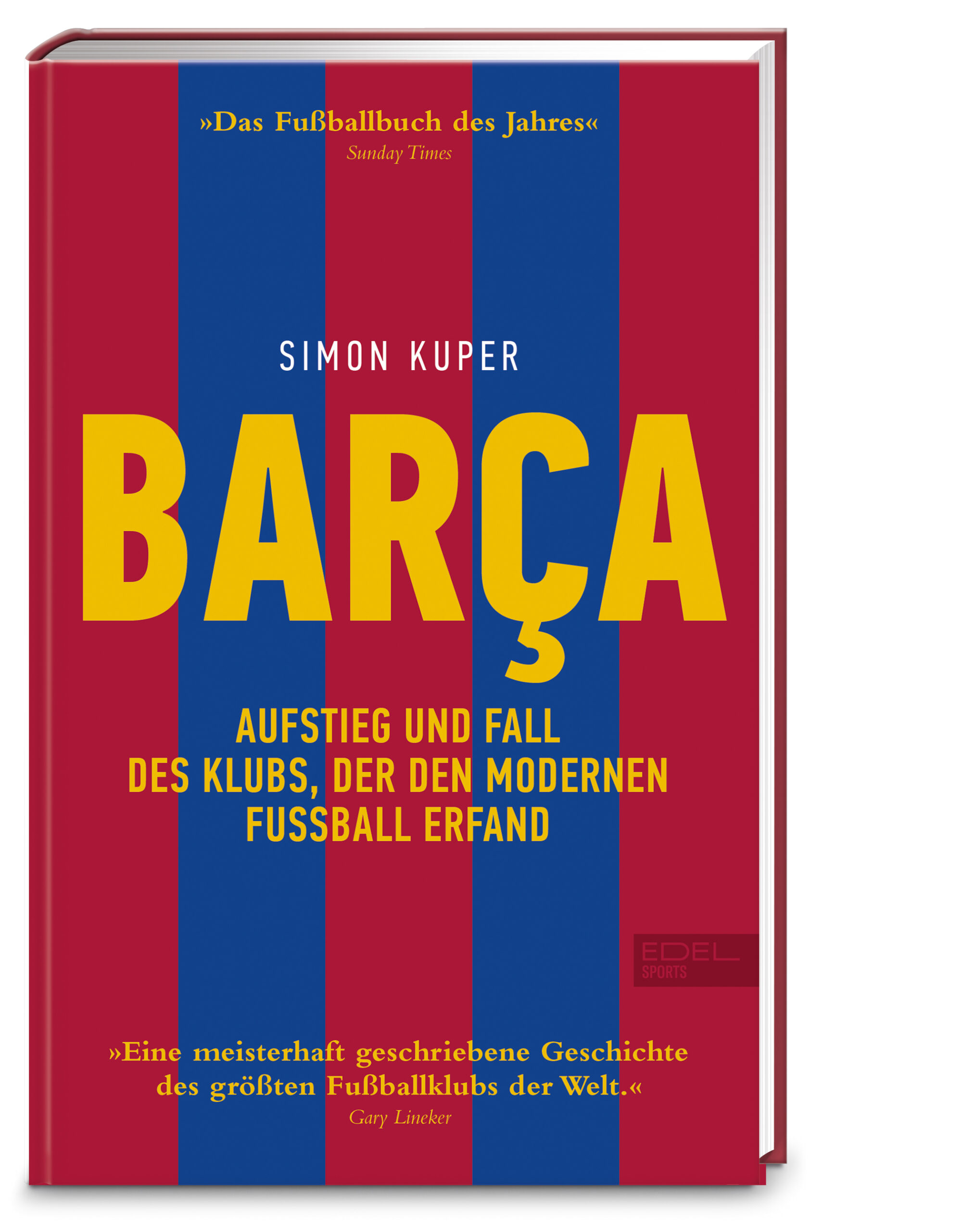 BARCA. Aufstieg und Fall des Klubs, der den modernen Fußball erfand