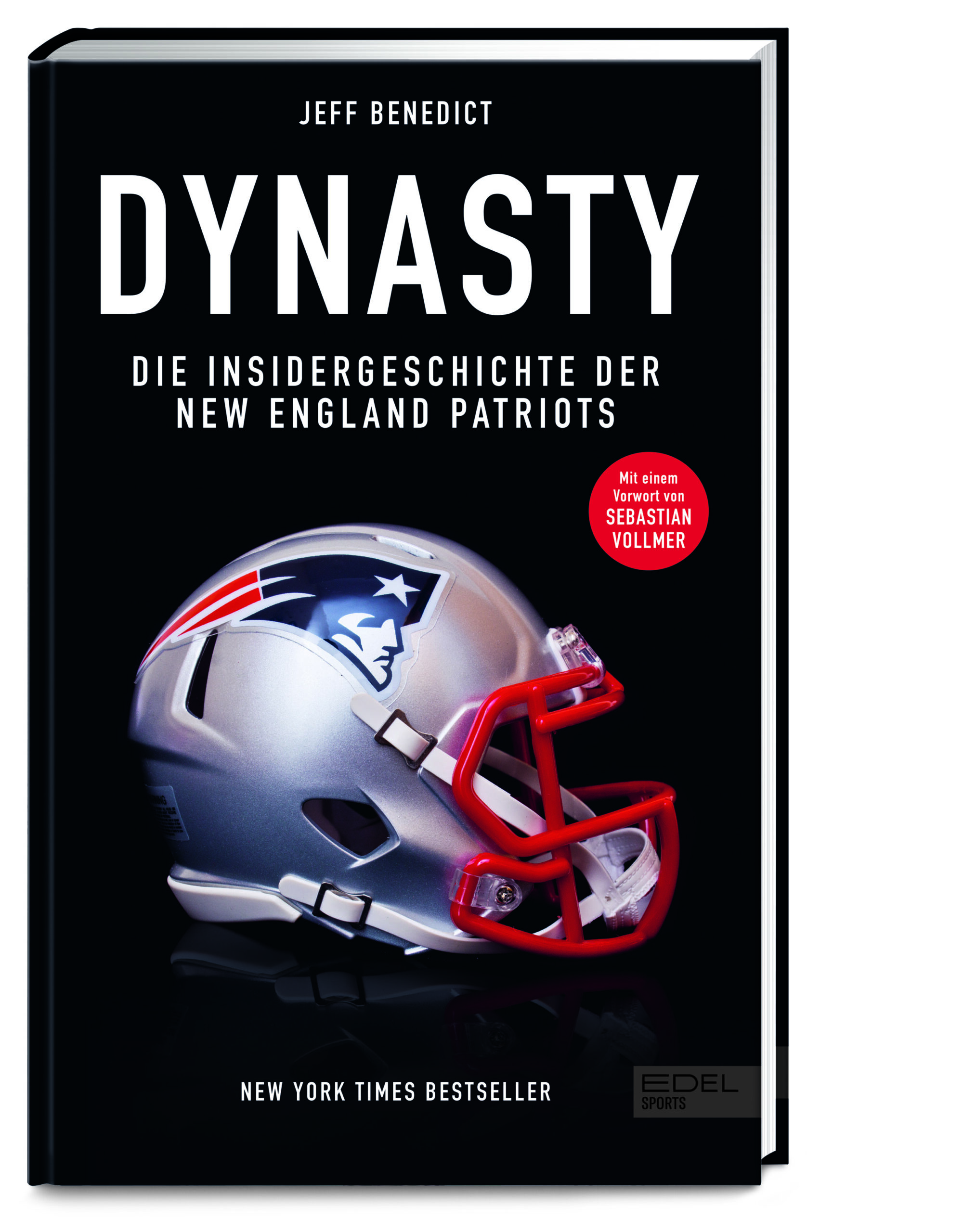 Dynasty. Die Insidergeschichte der New England Patriots