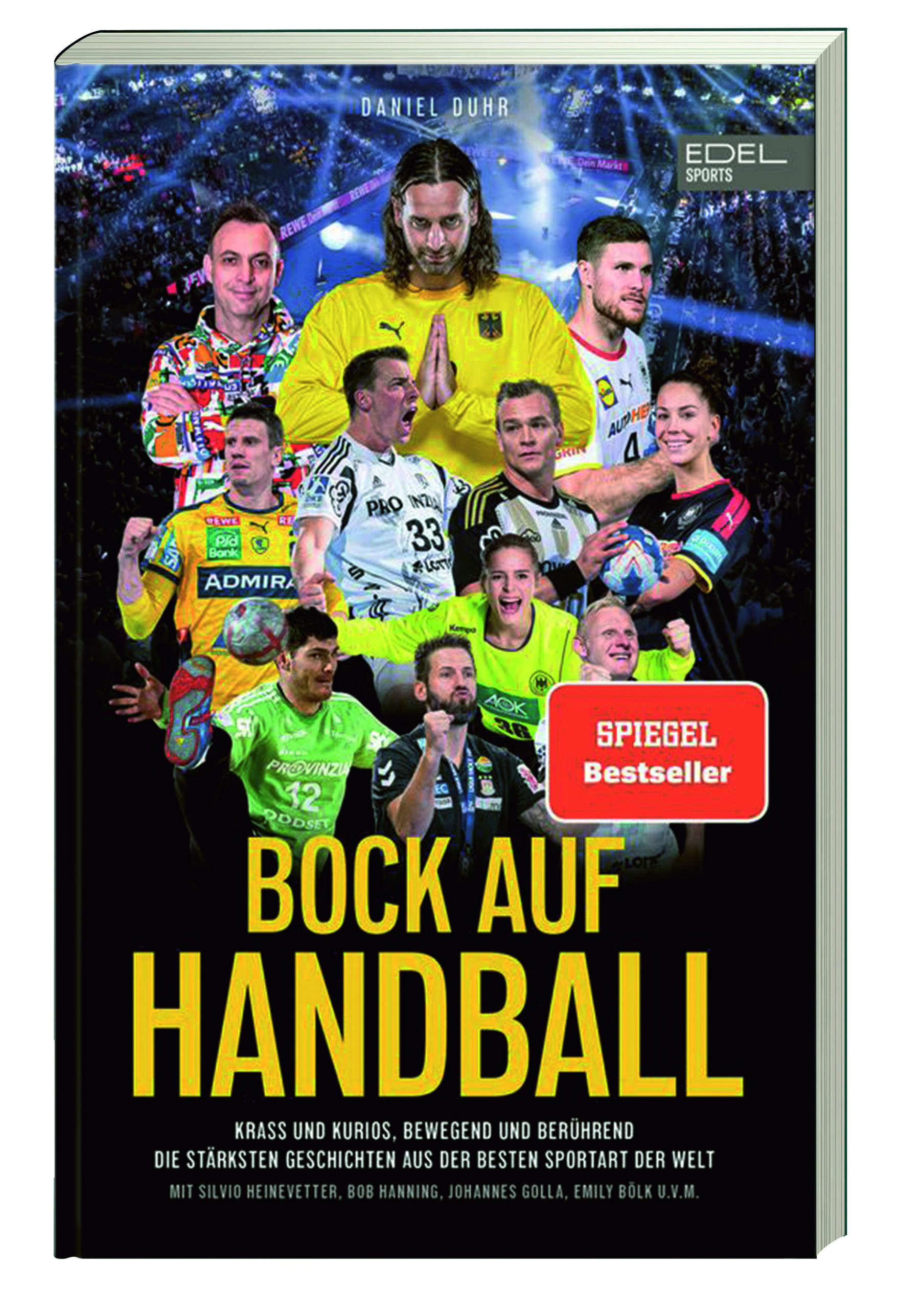 BOCK AUF HANDBALL. Krass und kurios, bewegend und berührend