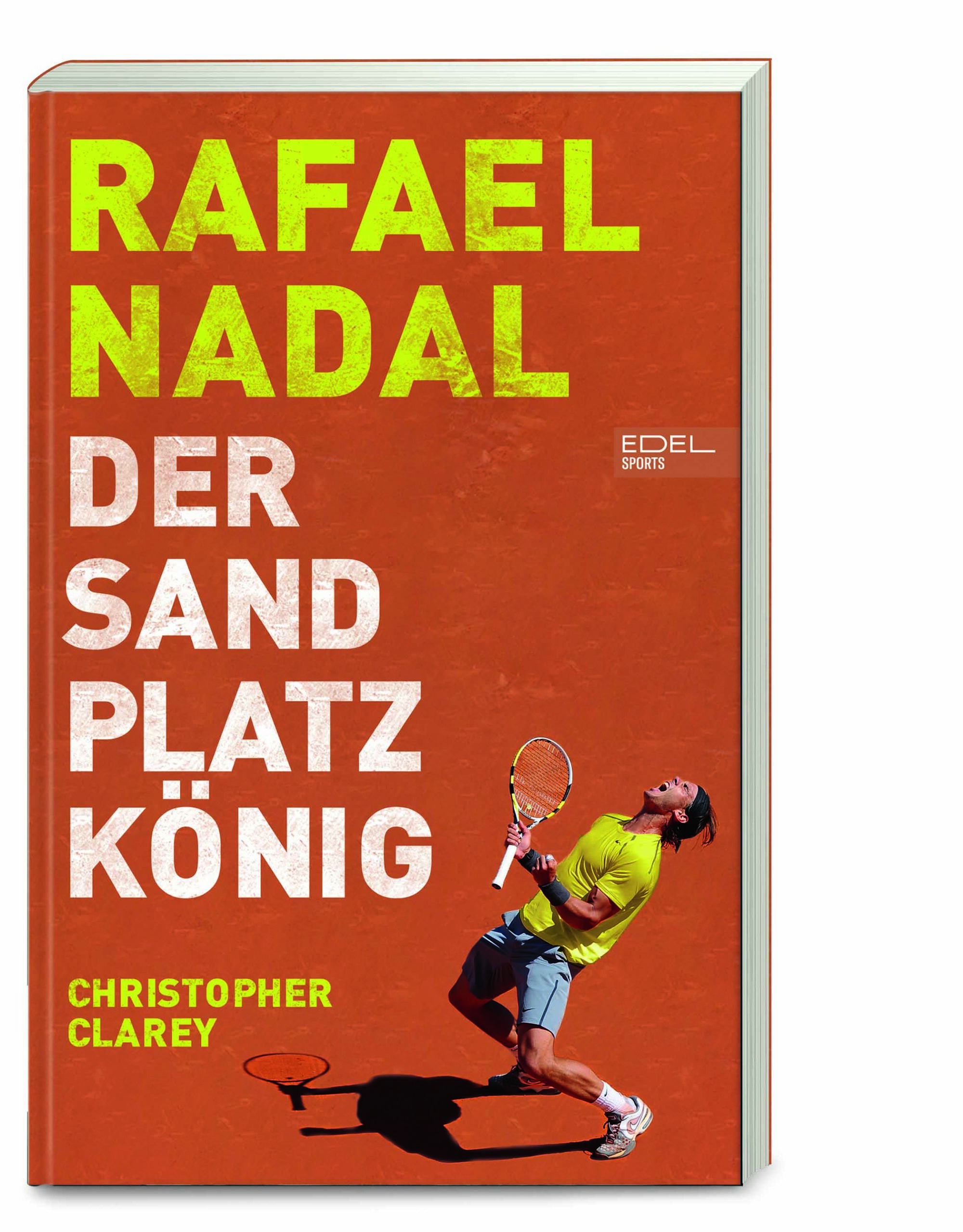 Rafael Nadal: Der Sandplatzkönig